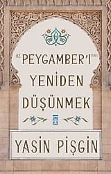 Hz. Peygamberi Yeniden Düşünmek - Yasin Pişgin ürün görseli